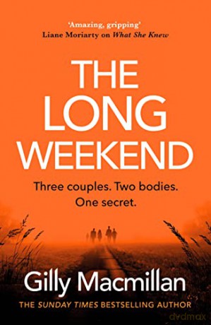 The Long Weekend: 'By the time you read this, I'll have killed one of your husbands' - Gilly Macmillan [KSIĄŻKA]