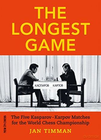The Longest Game: The Five Kasparov Karpov Matches for the World Chess Championship - Jan Timman [KSIĄŻKA]