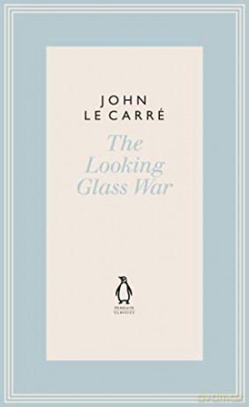 The Looking Glass War (The Penguin John le Carré Hardback Collection) - John le Carré [KSIĄŻKA]
