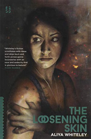 The Loosening Skin - Aliya Whiteley [KSIĄŻKA]