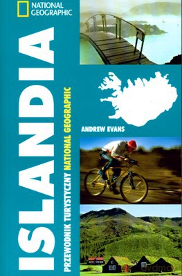 Islandia Przewodnik Turystyczny National Geographic - Andrew Evans [KSIĄŻKA]