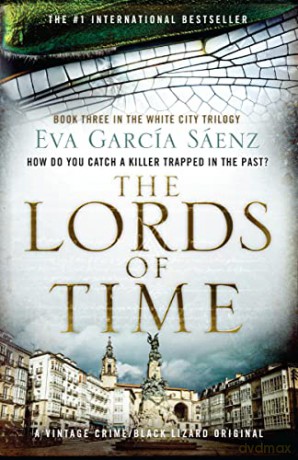 The Lords of Time (White City Trilogy) - Eva García Sáenz [KSIĄŻKA]