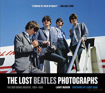 The Lost Beatles Photographs: The Bob Bonis Archive, 1964-1966 - Larry Marion [KSIĄŻKA]