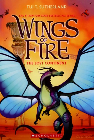The Lost Continent (Wings of Fire #11): Volume 11 - Tui T. Sutherland [KSIĄŻKA]