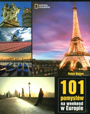 101 Pomysłów Na Weekend W Europie - Robin Barton [KSIĄŻKA]