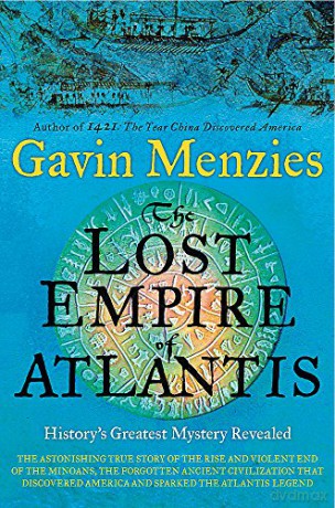 The Lost Empire of Atlantis: History's Greatest Mystery Revealed - Gavin Menzies [KSIĄŻKA]