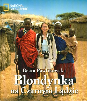 Blondynka Na Czarnym Lądzie (twarda) - Beata Pawlikowska [KSIĄŻKA]