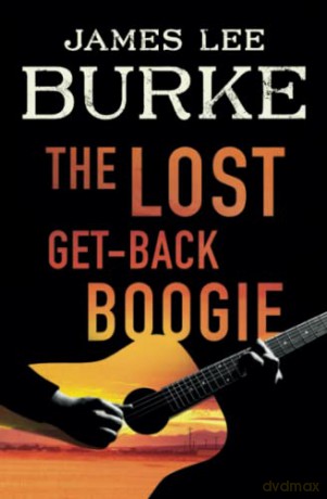 The Lost Get-Back Boogie - James Lee Burke [KSIĄŻKA]