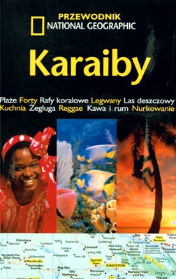 Karaiby Przewodnik National Geographic Wyd.2009 - Praca Zbiorowa [KSIĄŻKA]