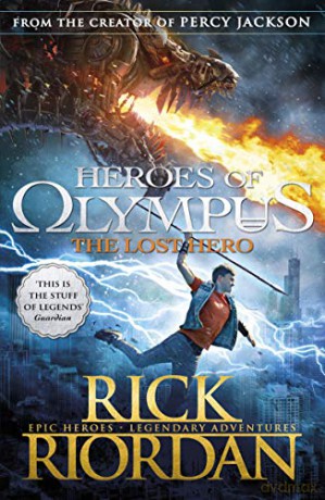 The Lost Hero (Heroes of Olympus Book 1): Rick Riordan (Heroes of Olympus, 1) - Rick Riordan [KSIĄŻKA]