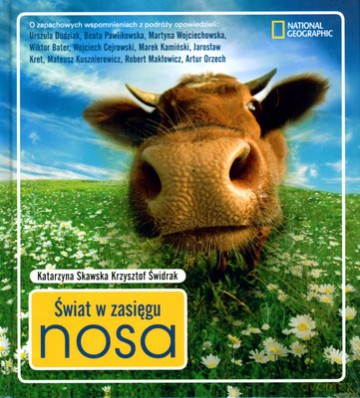 Świat W Zasięgu Nosa (twarda) - Katarzyna Skawska, Krzysztof Świdrak [KSIĄŻKA]