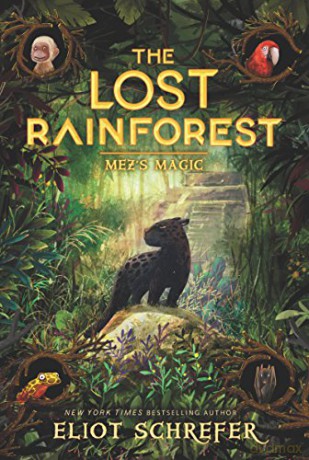 The Lost Rainforest #1: Mez's Magic - Eliot Schrefer [KSIĄŻKA]