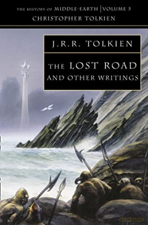 The Lost Road: and Other Writings: Book 5 (The History of Middle-earth) - Christopher Tolkien [KSIĄŻKA]