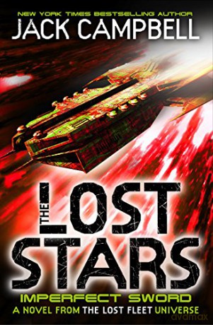 The Lost Stars - Imperfect Sword (Book 3) (Imperfect Sword 3): A Novel from the Lost Fleet Universe - Jack Campbell [KSIĄŻKA]