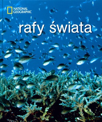 Rafy Świata National Geographic (twarda) [KSIĄŻKA]