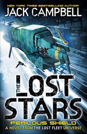 The Lost Stars - Perilous Shield (Book 2) (Lost Stars 2): A Novel from the Lost Fleet Universe - Jack Campbell [KSIĄŻKA]