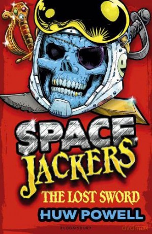 The Lost Sword (Spacejackers) - Huw Powell [KSIĄŻKA]