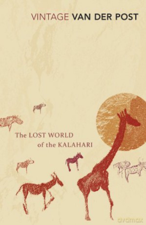 The Lost World of the Kalahari: With 'The Great and the Little Memory' - Sir Laurens Van Der Post [KSIĄŻKA]