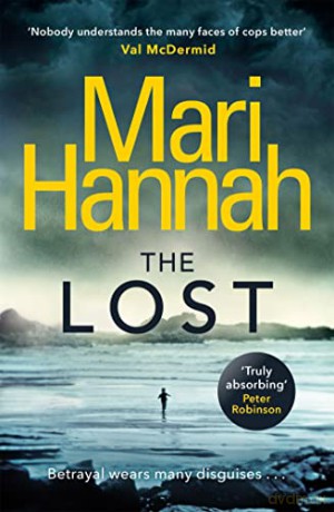 The Lost: A missing child is every parent's worst nightmare (Stone and Oliver) - Mari Hannah [KSIĄŻKA]