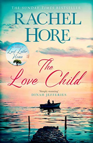 The Love Child: From the million-copy Sunday Times bestseller - Rachel Hore [KSIĄŻKA]