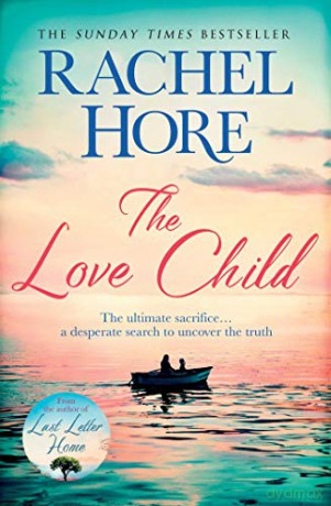 The Love Child: From the million-copy Sunday Times bestseller - Rachel Hore [KSIĄŻKA]