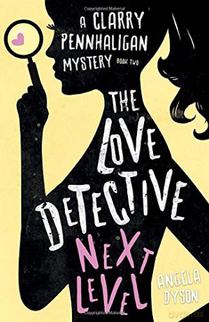 The Love Detective: Next Level (Clarry Pennhaligan Mystery 2) - Angela Dyson [KSIĄŻKA]