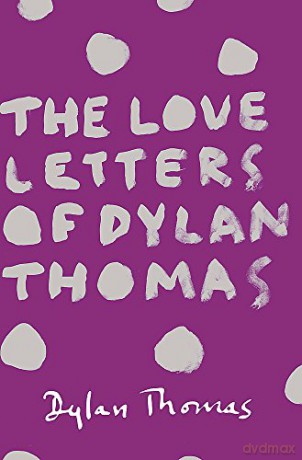 The Love Letters of Dylan Thomas - Dylan Thomas [KSIĄŻKA]