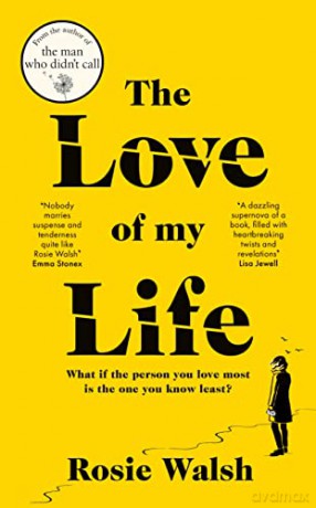 The Love of My Life - Rosie Walsh [KSIĄŻKA]