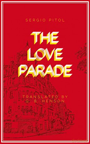 The Love Parade - Sergio Pitol [KSIĄŻKA]