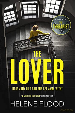 The Lover: A twisty scandi thriller about a woman caught in her own web of lies - Helene Flood [KSIĄŻKA]