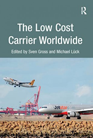 The Low Cost Carrier Worldwide - Michael Lück [KSIĄŻKA]