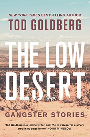 The Low Desert: Gangster Stories - Tod Goldberg [KSIĄŻKA]