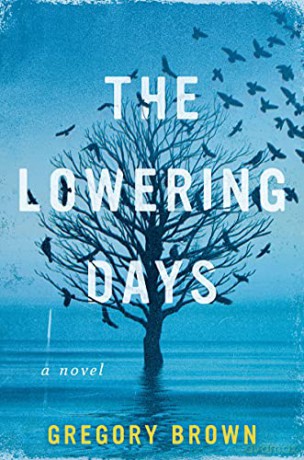 The Lowering Days: A Novel - Gregory Brown [KSIĄŻKA]