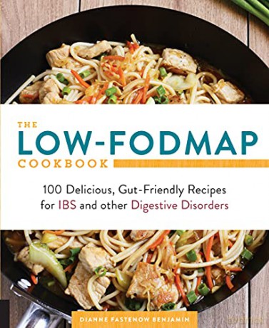 The Low-FODMAP Cookbook: 100 Delicious, Gut-Friendly Recipes for IBS and other Digestive Disorders - Dianne Benjamin [KSIĄŻKA]