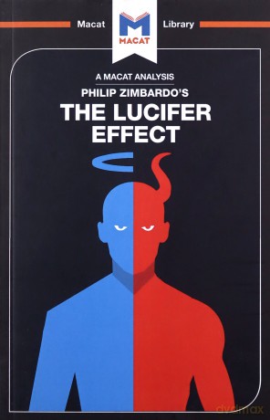 The Lucifer Effect: Understanding How Good People Turn Evil (The Macat Library) - Alexander O'Connor [KSIĄŻKA]