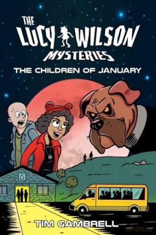 The Lucy Wilson Mysteries: The Children of January - Tim Gambrell [KSIĄŻKA]