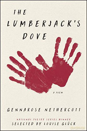 The Lumberjack's Dove: A Poem - GennaRose Nethercott [KSIĄŻKA]