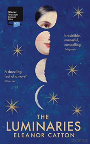 The Luminaries: Eleanor Catton - Eleanor Catton [KSIĄŻKA]