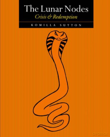 The Lunar Nodes - Crisis and Redemption - Komilla Sutton [KSIĄŻKA]