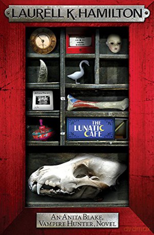 The Lunatic Cafe (Anita Blake, Vampire Hunter, Novels) - Laurell K. Hamilton [KSIĄŻKA]