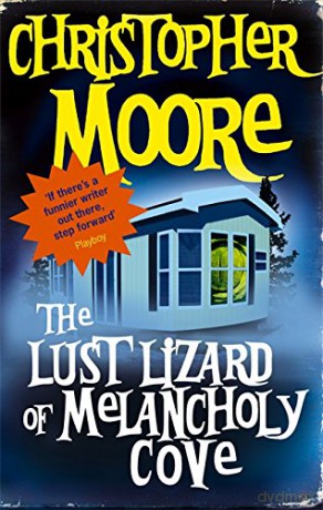 The Lust Lizard Of Melancholy Cove: Book 2: Pine Cove Series - Christopher Moore [KSIĄŻKA]