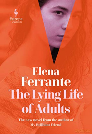 The Lying Life of Adults: A SUNDAY TIMES BESTSELLER - Elena Ferrante [KSIĄŻKA]