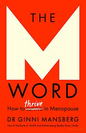 The M Word: How to thrive in menopause - Dr Ginni Mansberg [KSIĄŻKA]