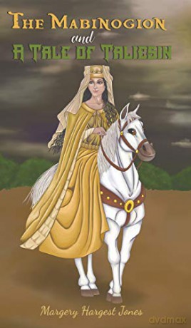 The Mabinogion and A Tale of Taliesin - Margery Hargest Jones [KSIĄŻKA]
