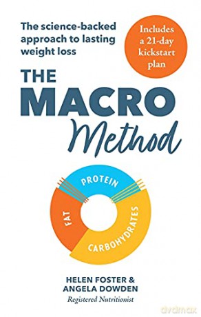 The Macro Method: The science-backed approach to lasting weight loss - Helen Foster [KSIĄŻKA]