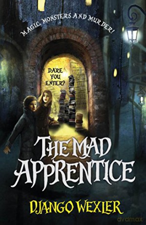 The Mad Apprentice (The Forbidden Library, 2) - Django Wexler [KSIĄŻKA]
