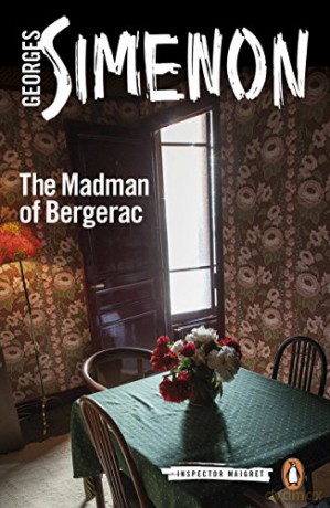 The Madman of Bergerac: Inspector Maigret #15 - Georges Simenon [KSIĄŻKA]