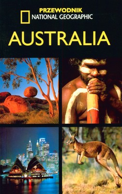 Australia Przewodnik National Geographic [KSIĄŻKA]