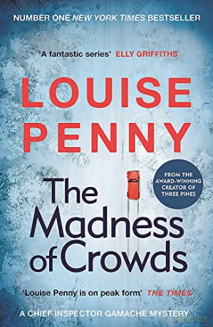 The Madness of Crowds: Chief Inspector Gamache Novel Book 17 - Louise Penny [KSIĄŻKA]