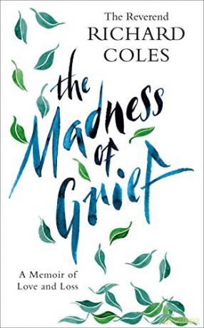 The Madness of Grief: A Memoir of Love and Loss - Reverend Richard Coles [KSIĄŻKA]